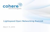 Lightspeed Open Networking Summit · OTFSTM fundamentals of ... LTE; Fiber PoP access not ajacent to ... Huawei, Dragonwave, Fastback) LTE OEMs (Ericsson, ALU, Huawei) Silicon OEMs