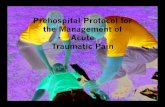 Prehospital Protocol for the Management of Acute Traumatic ... · Prehospital Protocol for the Management of Acute Traumatic Pain ... PQRST: Pain History ! ... asthma ! Slipped while