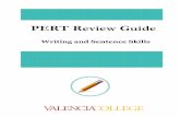 PERT Review Guide - Valencia Collegevalenciacollege.edu/assessments/pert/documents/Writing.pdfJuan plans to buy a new car because any day his Ford Pinto will be ready for the scrap