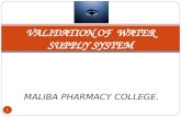 VALIDATION OF WATER SUPPLY SYSTEM - PARAS'S …parasshah.weebly.com/uploads/9/1/3/5/91… · PPT file · Web view · 2011-10-13validation of water supply system maliba pharmacy