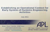 Establishing an Operational Context for Early System … an Operational Context for Early System-of-Systems Engineering Activities July 2011 Bryan “Chum” Herdlick (CSEP-Acq.) Global