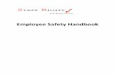 Employee Safety Handbook - Staff Right · Employee Safety Handbook . Table of Contents ... 2 GENERAL SAFETY PROCEDURES/TRAINING Staff Right is absolutely committed to the safety of