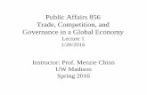 Public Affairs 856 Trade, Competition, and …mchinn/pa856_lecture1_s16.pdfPublic Affairs 856 Trade, Competition, and Governance in a Global Economy ... Feenstra/Taylor, International