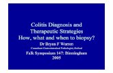 Colitis Diagnosis and Therapeutic Strategies How, … Diagnosis and Therapeutic Strategies How, what and when to biopsy? Dr Bryan F Warren Consultant Gastrointestinal Pathologist,