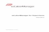 ezLaborManager for Supervisors - ADP Canada€¦ ·  · 2017-09-13Types of Schedules.....19 Role Differences by Task ... EZLABORMANAGER FOR SUPERVISORS VIRTUAL CLASS MANUAL 2011