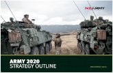 Army 2020 Strategy Outline - New Zealand Army · Prepare NZDF for SK15 Lead the development of joint warfighters Redesign HQ, ... Our primary strategic focus in the army 2020 strategy