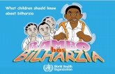 What children should know about bilharziaapps.who.int/iris/bitstream/10665/44636/1/9789241501903...What children should know about bilharzia Bambo and his friends enjoy swimming. Little