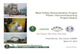 West Valley Demonstration Project Phase I Decommissioning ... · West Valley Demonstration Project Phase I Decommissioning Project Status ... Material (ACM) Removal – 100% ... Vit-OOS