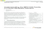 Understanding the MPC7450 Family L3 Cache Hardware … · Understanding the MPC7450 Family L3 Cache Hardware Interface, Rev. 1 2 Freescale Semiconductor Introduction provide a great