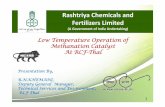 Rashtriya Chemicals and Fertilizers ... - sud-chemie … Study... · Low Temperature Operation of Methanation Catalyst At RCF-Thal Presentation By, R.N.KHEMANI, Deputy General Manager,