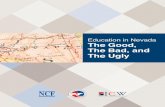 Education in Nevada The Good, The Bad, and The Ugly · Education in Nevada: The Good, ... Nevada paints a misleading picture of how well its ... 9 NewAmericaFoundation,Federal Education