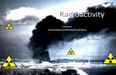 Radioactivity - Institute for Structure and Nuclear ... has a fear factor More than 2000 Nuclear Weapons Tests Beginning from the days of cold war and the nuclear test program 1945-1999,