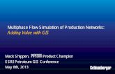 Multiphase Flow Simulation of Production Networks: Adding ... · Multiphase Flow Simulation of Production Networks: ... Separator & Slug Catcher Design ... Multiphase Flow Simulation