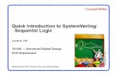 Quick Introduction to SystemVerilog: Sequental Logicece545.com/S16/slides/L03_Sequential.pdf · Today Quick synopsis of Finite State Machines (FSM) Moore, Mealy Design process SystemVerilog