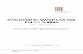 EVOLUTION OF WATER LAW AND POLICY IN INDIApbierman/classes/gradsem/2014/India_Water...The pre-colonial history of water law in India (2500 BCE until sixteenth to seven-teenth century