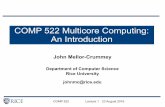 COMP 522 Multicore Computing: An Introductionjohnmc/.../COMP522-2016-Lecture1-Introduction.pdf · COMP 522 Multicore Computing: An Introduction ... chips for desktop computers ...