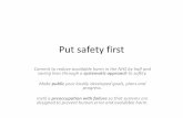 Put safety first - NHS England · incentives Bringing to life the ... Put Safety First Objectives: 1 Continue to build membership ... consider the nurse to be blameworthy and disciplinary