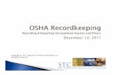 December 14, 2011 - Specialty Technical Consultants · Describe major OSHA injury / illness recordkeepingDescribe major OSHA injury / illness recordkeeping ... OSHA Recordkeeping