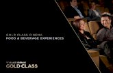 GOLD CLASS CINEMA FOOD & BEVERAGE … · needs, we offer a unique approach to corporate ... GOLD CLASS TICKET 3 X CANAPÉS PER PERSON ON ... SOFT DRINKS JUICE