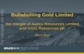 Bullabulling Gold Limited For personal use only - ASX · Bullabulling Gold Limited ... This presentation does not constitute an offer to issue or sell, ... • Soft host rock ...