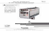 DC ARC WELDING POWER SOURCE January, 2005 · contact with hot engine parts and igniting. Do not spill fuel when filling tank. If fuel is spilled, ... ANSI Standard Z49.1” from the