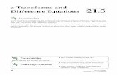 z-Transforms and Difference Equations - University of ... and Difference Equations 21.3 Introduction In this we apply z-transforms to the solution of certain types of diﬀerence equation.