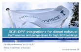 SCR-DPF Integrations for Diesel ExhaustPerformance … · SCR-DPF integrations for diesel exhaust Performance and perspectives for high SCR loadings DEER conference, 2012- 10-17 Milica