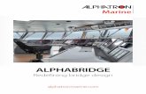 ALPHABRIDGE - shipserv.com€¦ · integrated on the AlphaBridge is designed to meet and exceed international standards. ... (AlphaConnect), window wipers (AlphaWiper), search light,