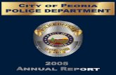 The Peoria Police Department is the - ASU Digital … The Peoria Police Department experienced another year of tremendous growth in 2005. Thanks to the support of our City leadership