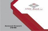 2016 - SME Bank | Small Businesssmebank.org/wp-content/uploads/2017/08/SME Annual Report 2016... · It is my pleasure to present the 15th Annual Report of SME Bank for the year ended