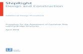 ShipRightShipRight...Procedure for the Assessment of Container Ship Lashing Bridge Structures April 2016 ShipRight Design and Construction Additional Design Procedures ... Procedure