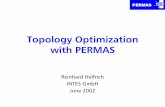 Topology Optimization with PERMAS - NAFEMS€¦ · Topology Optimization with PERMAS Reinhard Helfrich ... Layout optimization is a valuable tool to get conceptual ideas ... Cantilever