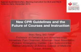 New CPR Guidelines and the Future of Courses and Instruction ·  · 2017-06-24New CPR Guidelines and the Future of Courses and Instruction Marc Berg, MD FAAP Professor of Pediatrics