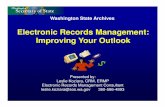 Electronic Records Management: Improving Your Outlook · Electronic Records Management: Improving Your Outlook ... sound recording, map, drawing, machine-readable material ... Electronic