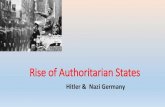 Hitler & Nazi Germany - IB History. · Rise of Authoritarian States Hitler and Nazi Germany (Paper I &II) •Key Questions •How did political and economic conditions in Germany