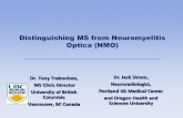 Distinguishing MS from Neuromyelitis Optica (NMO) 1030.pdf · Distinguishing MS from Neuromyelitis Optica ... 1485-1489, 2006 . ... 2001 and 2005 MRI Criteria for MS Dissemination