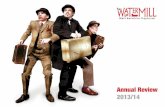 Annual Review 2013/14 - Watermill Theatre annual review 2013-14web.pdf · Another Busy Year It’s been another busy and successful year for The Watermill Theatre. The majority of