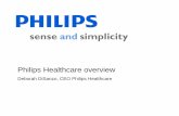 Deborah DiSanzo, CEO Philips Healthcare markets provide opportunities for profitable growth 3 North America • Strengthening recovery, solid market, steady growth • Health care