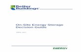 On-Site Energy Storage Decision Guide - Better Buildings ... · planning or evaluating the installation of energy storage. ... energy storage systems ... please see the DOE/EPRI Electricity