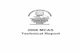 2006 MCAS Technical Report - Measured Progressiservices.measuredprogress.org/documents/MA/Technical Report/2006...5.4.1.2 Mathematics ... 6.1.4.1 DIF Analysis by Test Form ... The