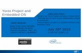 Yocto Project and Embedded OS Jeffrey Osier-Mixon …€¦ · Yocto Project and Embedded OS ... = Intel System Studio for IoT + Wind River* VxWorks* for Makers + + + + ... Process