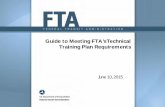 Guide to Meeting FTA's Technical Training Plan Requirements · Required SSOA participants • Each SSOA designates its covered personnel, not FTA – FTA will review as part of the
