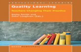Quality Learning Teachers Changing Their Practice Quality … · Quality Learning Teachers Changing Their ... focussed on connecting with what matters most in the hearts and minds
