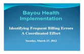 Identifying Frequent Billing Errors A Coordinated Effortldh.la.gov/assets/docs/BayouHealth/Webinar_presentations/Shared... · HR940 – Therapeutic Services - General Classification