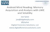 Android Mind Reading: Memory Acquisition and … Mind Reading: Memory Acquisition and Analysis with LiME and Volatility ... count=yyyy skip=xxxx •lseek ... msm_serial_hs_bcm.0