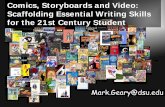 Comics, Storyboards and Video - Dakota State … Storyboards and Video: Scaffolding Essential Writing Skills for the 21st Century Student ... The average comic book introduces children