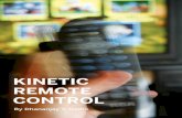KINETIC REMOTE CONTROL - cdn.makezine.com · Every infrared remote uses AA or AAA batteries to ... represents kinetic energy that can be converted into electrical energy, sufficient