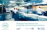 Managing Food Waste in the Hospitality and Food Service Industry ·  · 2017-06-20Managing Food Waste in the Hospitality and Food Service Industry Growth that doesn’t cost the