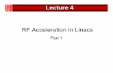 RF Acceleration in RF Acceleration in LinacsLinacsuspas.fnal.gov/materials/09VU/Lecture4.pdf · Outline • Transit-time factor • Coupled RF cavities andCoupled RF cavities and