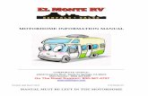 MOTORHOME INFORMATION MANUAL - El Monte RV · MOTORHOME INFORMATION MANUAL CORPORATE OFFICE: ... General Precautions & Recommendations 6 ... think “bus”.